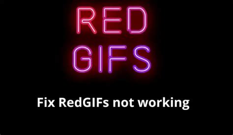 redgifs not working|techbonafide redgif problems.